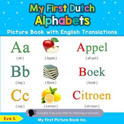 My First Dutch Alphabets Picture Book with English Translations, Eva S - Paperback - 9780369600196