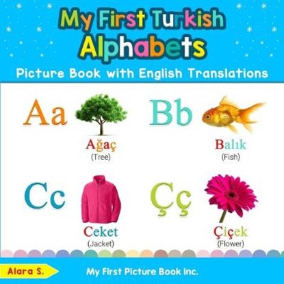 My First Turkish Alphabets Picture Book with English Translations, S,  Alara - Paperback - 9780369600226