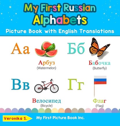 My First Russian Alphabets Picture Book with English Translations, Veronika S - Gebonden - 9780369601155