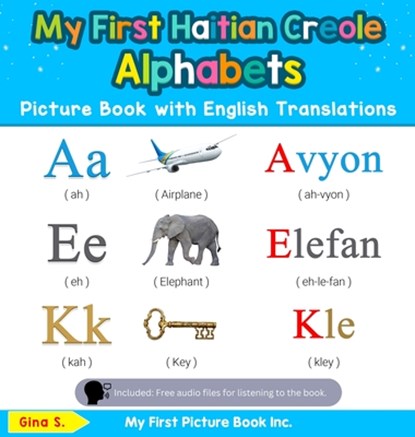 My First Haitian Creole Alphabets Picture Book with English Translations, Gina S - Gebonden - 9780369601278