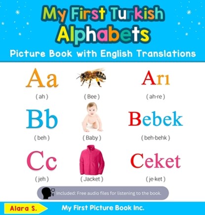 My First Turkish Alphabets Picture Book with English Translations, Alara S - Gebonden - 9780369601353