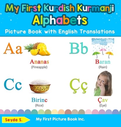 My First Kurdish Kurmanji Alphabets Picture Book with English Translations, Seyda S - Gebonden - 9780369601933