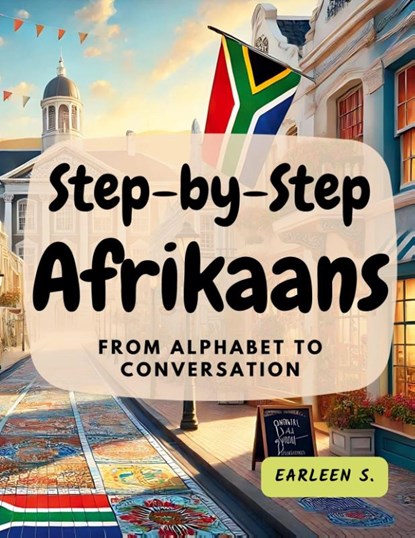 Step-by-Step Afrikaans, Earleen S. - Paperback - 9780369604255