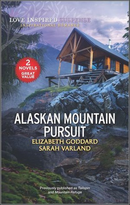 Alaskan Mountain Pursuit, Elizabeth Goddard ; Sarah Varland - Ebook - 9780369704221