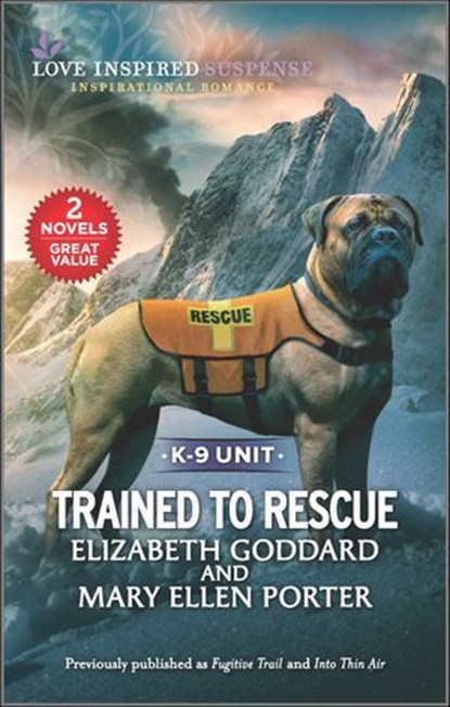 Trained to Rescue, Elizabeth Goddard ; Mary Ellen Porter - Ebook - 9780369705488