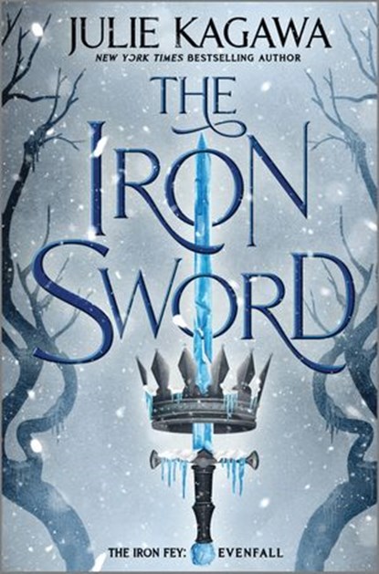 The Iron Sword, Julie Kagawa - Ebook - 9780369705648
