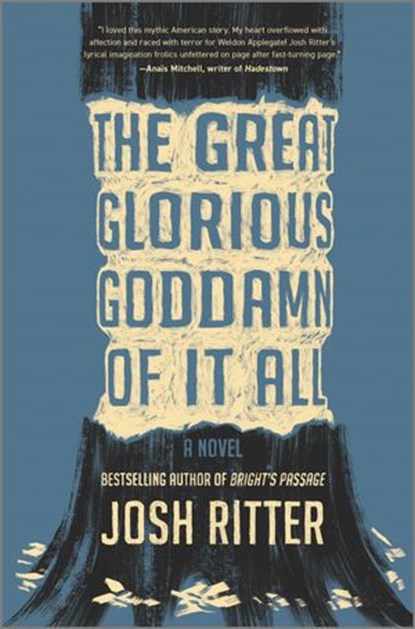 The Great Glorious Goddamn of It All, Josh Ritter - Ebook - 9780369705808