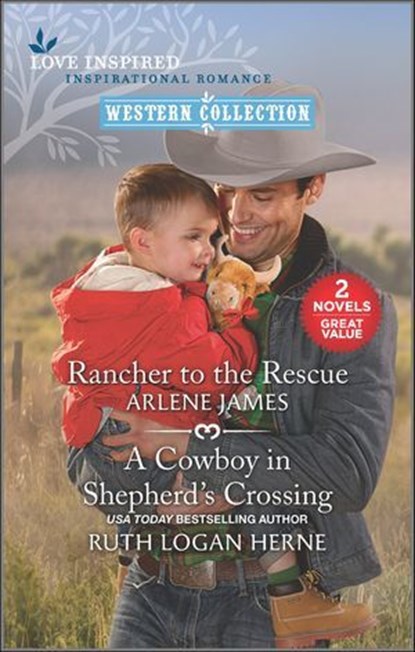 Rancher to the Rescue and A Cowboy in Shepherd's Crossing, Arlene James ; Ruth Logan Herne - Ebook - 9780369706430