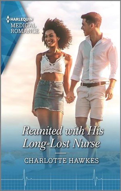 Reunited with His Long-Lost Nurse, Charlotte Hawkes - Ebook - 9780369712028