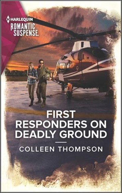 First Responders on Deadly Ground, Colleen Thompson - Ebook - 9780369713551