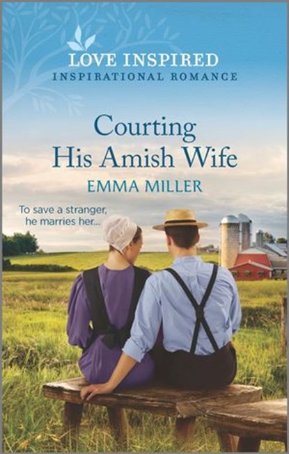 Courting His Amish Wife, Emma Miller - Ebook - 9780369715081