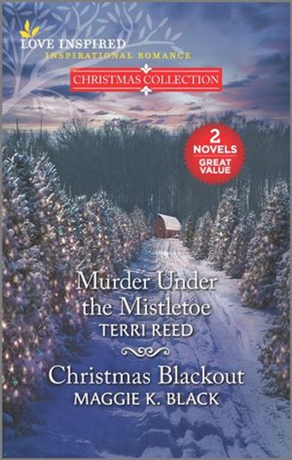 Murder Under the Mistletoe and Christmas Blackout, Terri Reed ; Maggie K. Black - Ebook - 9780369717160