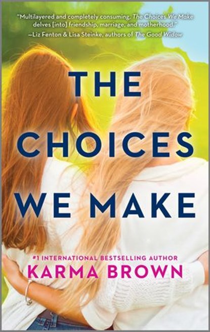 The Choices We Make, Karma Brown - Ebook - 9780369719850