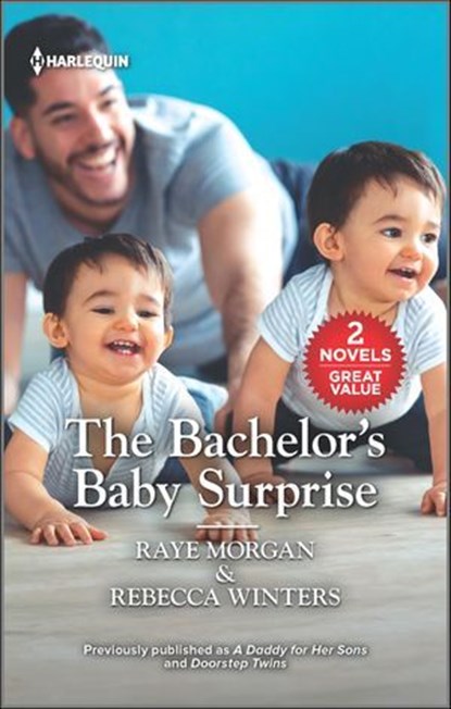 The Bachelor's Baby Surprise, Raye Morgan ; Rebecca Winters - Ebook - 9780369721808