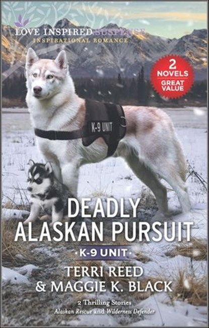 Deadly Alaskan Pursuit, Terri Reed ; Maggie K. Black - Ebook - 9780369721884
