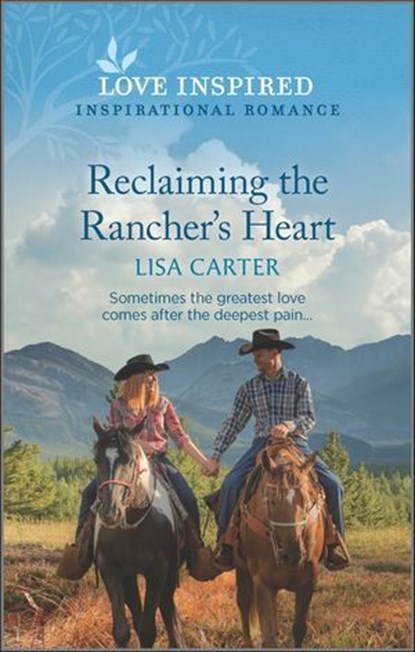 Reclaiming the Rancher's Heart, Lisa Carter - Ebook - 9780369725363