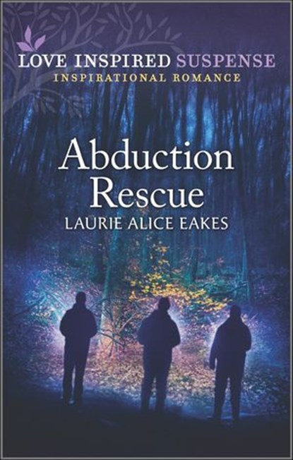 Abduction Rescue, Laurie Alice Eakes - Ebook - 9780369728708