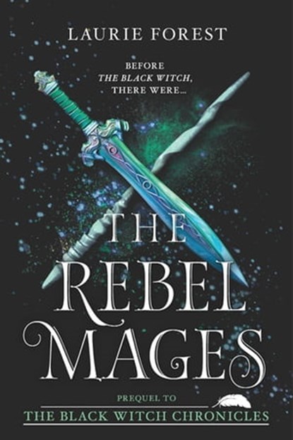 The Rebel Mages, Laurie Forest - Ebook - 9780369734433