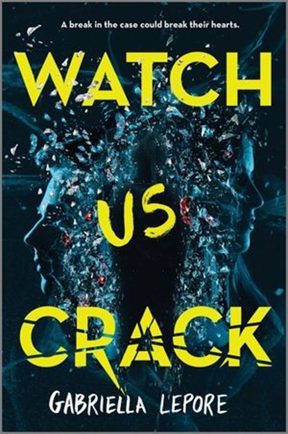 Watch Us Crack, Gabriella Lepore - Ebook - 9780369761491