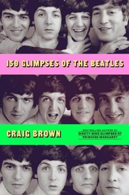 150 Glimpses of the Beatles, Craig Brown - Gebonden - 9780374109318