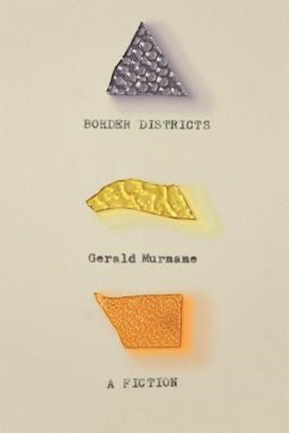 Border Districts: A Fiction, Gerald Murnane - Gebonden Gebonden - 9780374115753