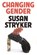 Changing Gender, Susan Stryker - Gebonden - 9780374123505