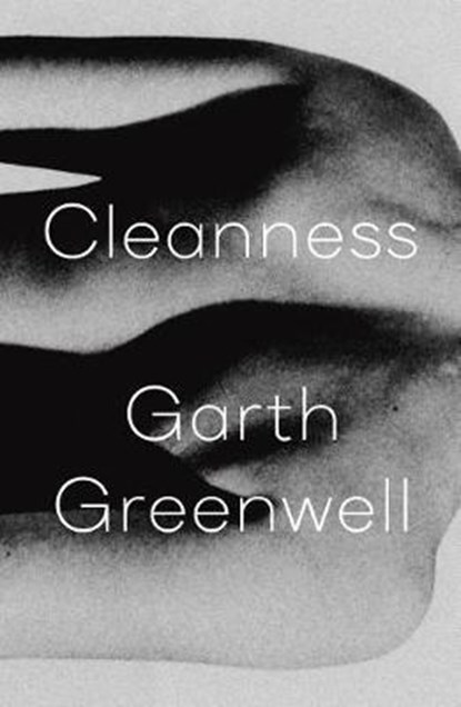 Cleanness, garth greenwell - Gebonden - 9780374124588