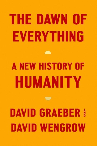 The Dawn of Everything, David Graeber ; David Wengrow - Gebonden - 9780374157357