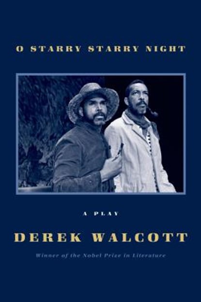 O Starry Starry Night, Derek Walcott - Paperback - 9780374227074