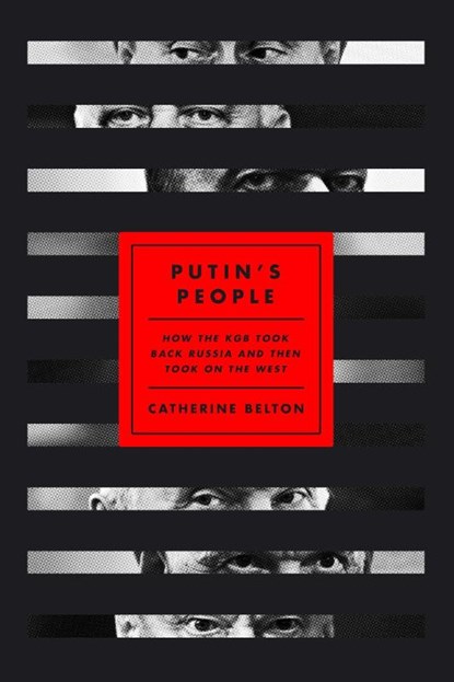 Belton, C: Putin's People, Catherine Belton - Gebonden - 9780374238711