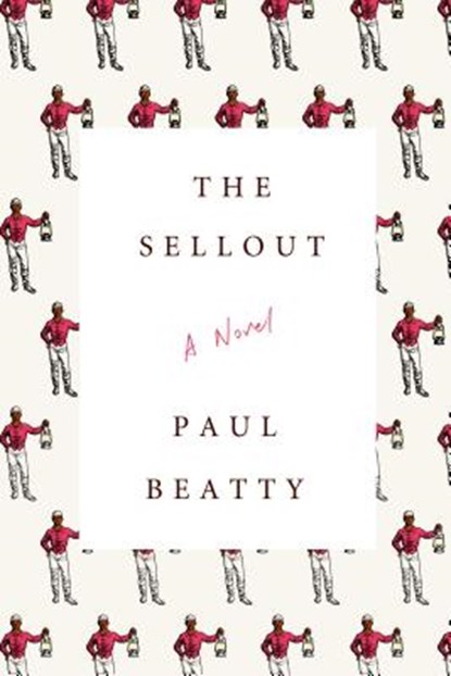 The Sellout, BEATTY,  Paul - Gebonden - 9780374260507