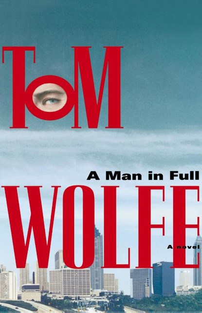 Man in Full, Tom Wolfe - Gebonden - 9780374270322