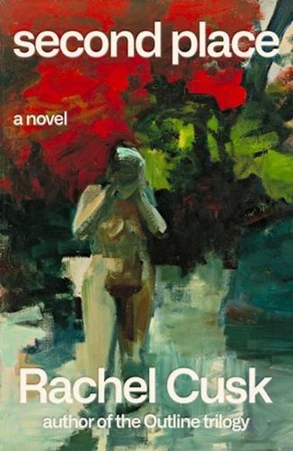 Second Place, Rachel Cusk - Gebonden - 9780374279226