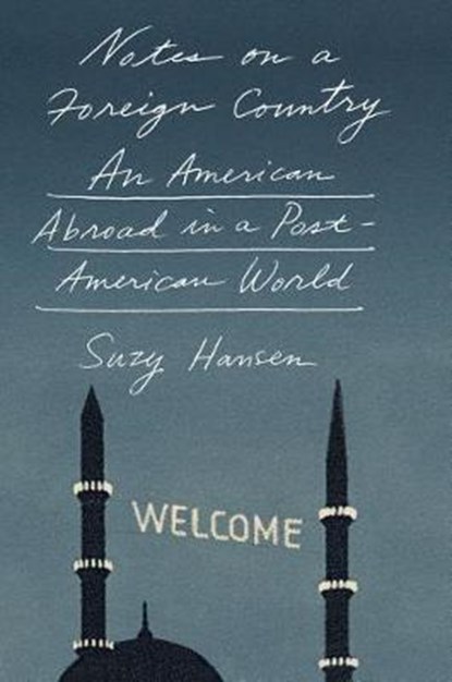 NOTES ON A FOREIGN COUNTRY, HANSEN,  Suzy - Gebonden - 9780374280048