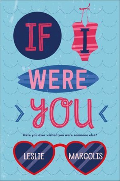 If I Were You, Leslie Margolis - Ebook - 9780374300692