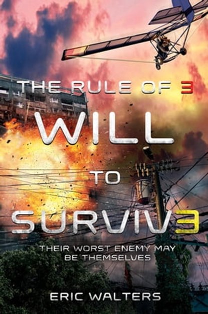 The Rule of Three: Will to Survive, Eric Walters - Ebook - 9780374301835