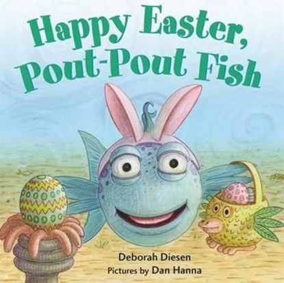 Happy Easter, Pout-Pout Fish, Deborah Diesen - Gebonden - 9780374304003
