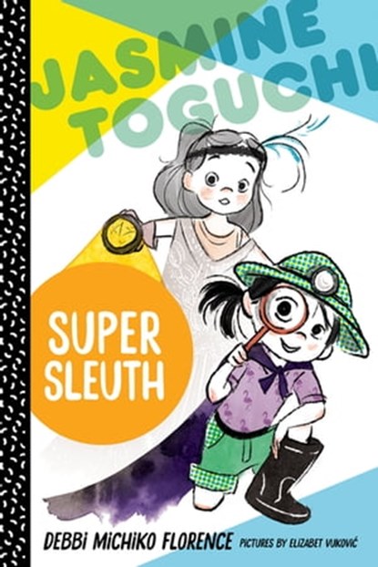 Jasmine Toguchi, Super Sleuth, Debbi Michiko Florence - Ebook - 9780374304157