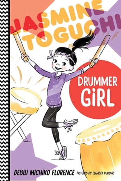 Jasmine Toguchi, Drummer Girl, Debbi Michiko Florence - Ebook - 9780374304188