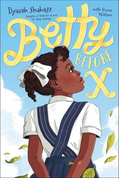 Betty Before X, Ilyasah Shabazz ; Renée Watson - Ebook - 9780374306113