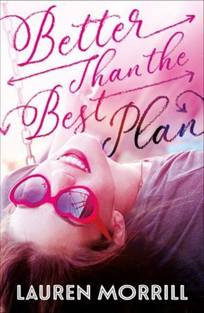 Better Than the Best Plan, Lauren Morrill - Ebook - 9780374306205
