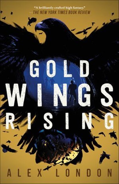 Gold Wings Rising, Alex London - Ebook - 9780374306915