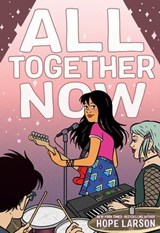 All Together Now - Hope Larson - 9780374307929