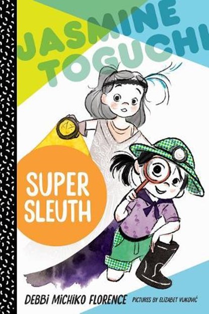 Jasmine Toguchi, Super Sleuth, Debbi Michiko Florence - Paperback - 9780374308353