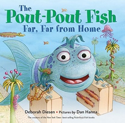 The Pout-Pout Fish, Far, Far from Home, Deborah Diesen - Gebonden - 9780374310783