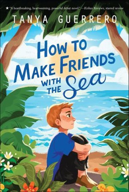 How to Make Friends with the Sea, Tanya Guerrero - Ebook - 9780374312008