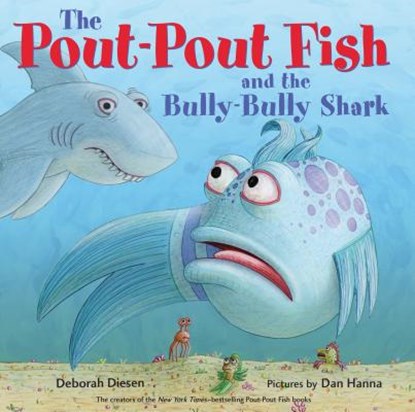 The Pout-Pout Fish and the Bully-Bully Shark, Deborah Diesen - Gebonden - 9780374312220