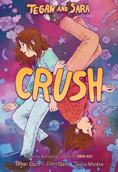 Tegan and Sara: Crush, Tegan Quin and Sara Quin - Paperback - 9780374313043