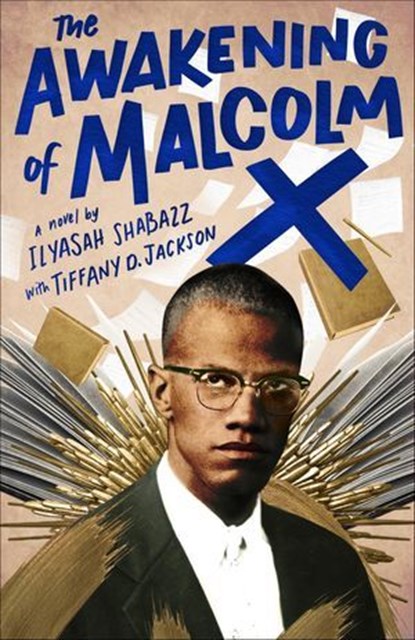 The Awakening of Malcolm X, Ilyasah Shabazz ; Tiffany D. Jackson - Ebook - 9780374313319