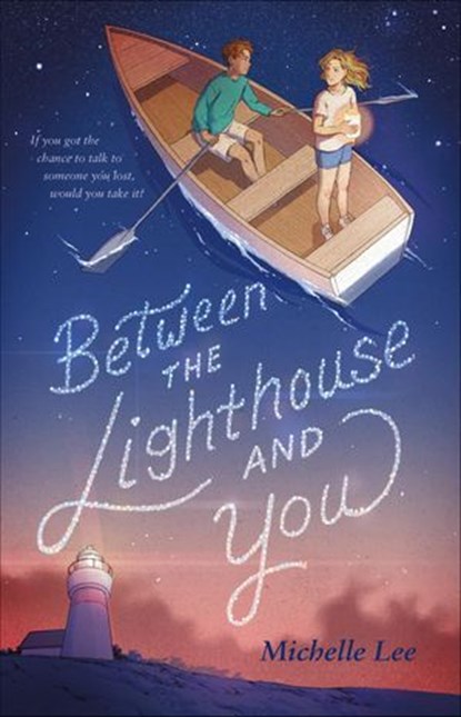 Between the Lighthouse and You, Michelle Lee - Ebook - 9780374314514